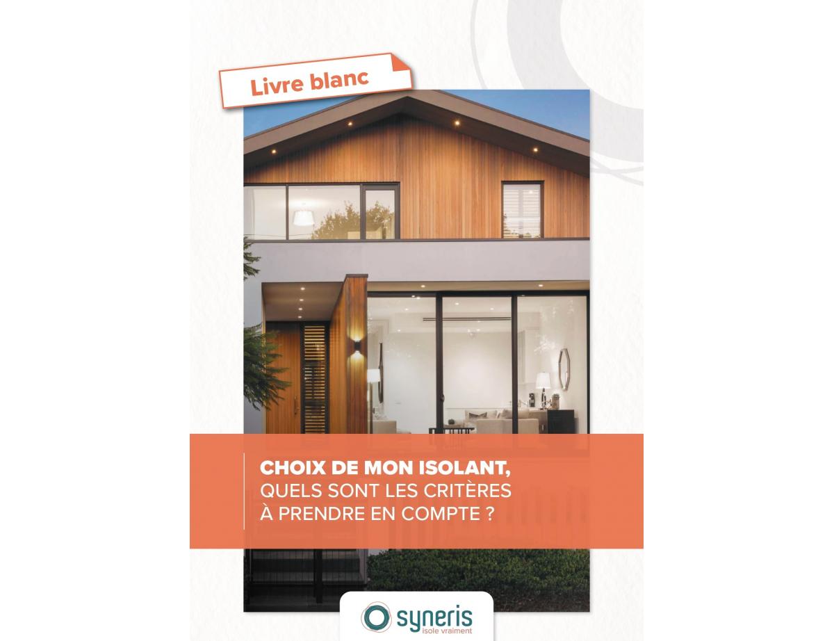 Livre blanc : Choix de mon isolant, quels critères à prendre en compte